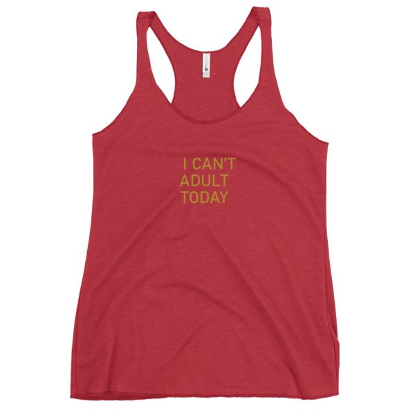 I can't adult today women's red tank top