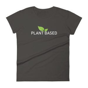 Plant Based Women's T-Shirt