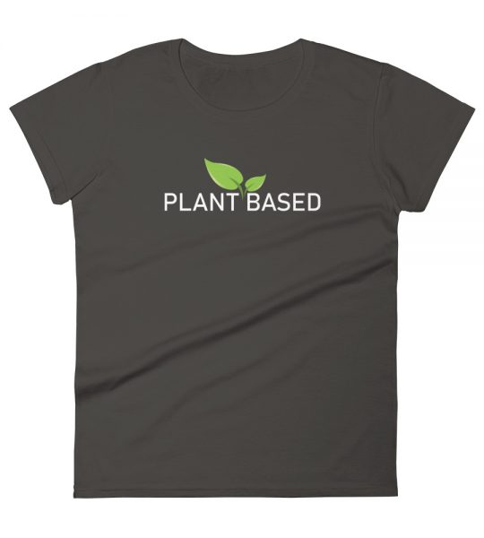 Plant Based Women's T-Shirt