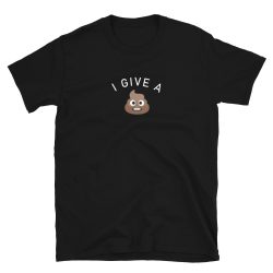 I Give A Shit Short-Sleeve T-Shirt