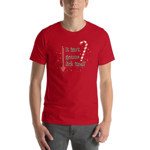 Christmas Holiday t-shirt the It isn't gonna lick itself