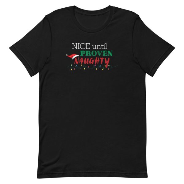 Nice until proven naughty Christmas t-shirt