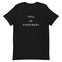 tofu vs everyone t-shirt