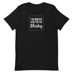 I'm mostly here for the Whiskey T-Shirt