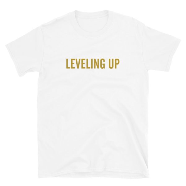 Leveling Up Positive Vibe Quote T-Shirt
