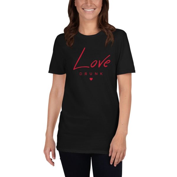 Love Drunk Unisex T-Shirt