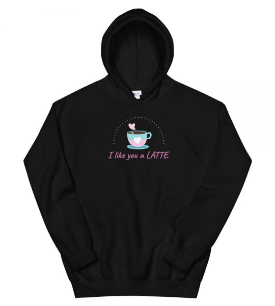 I Like You a Latte Women's Hoodie