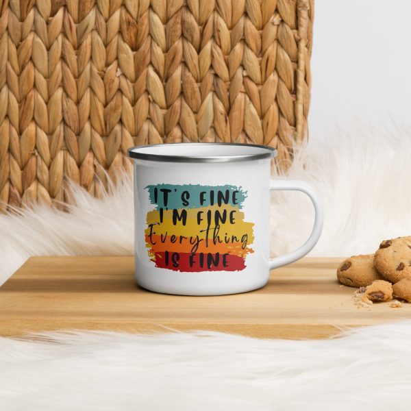 It's Fine I'm Fine Everything is Fine Mug