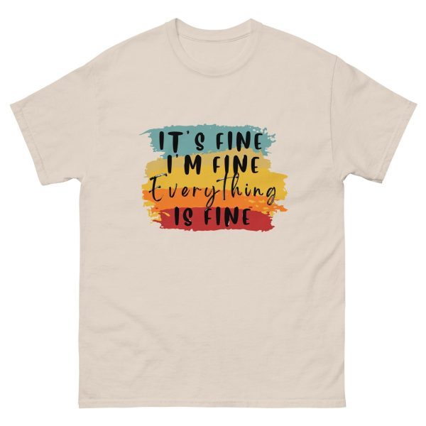 Its Fine I'm Fine Everything Is Fine Tee - Image 4