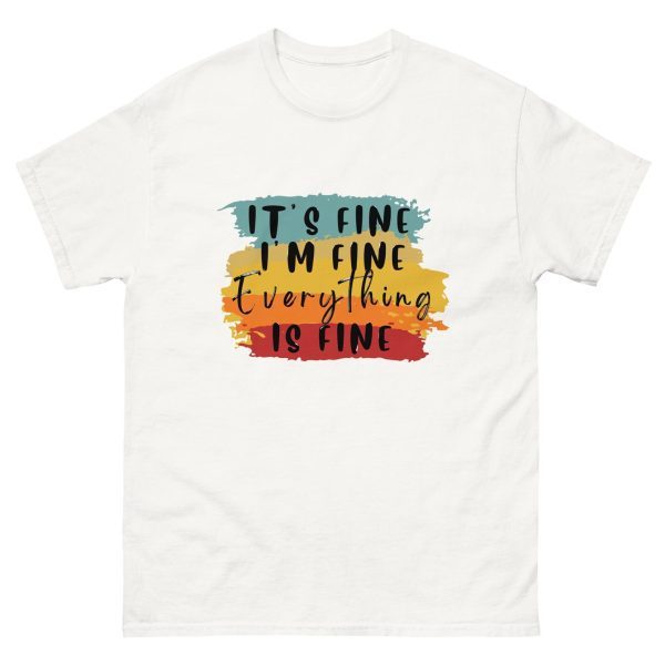 Its Fine I'm Fine Everything Is Fine Tee - Image 2