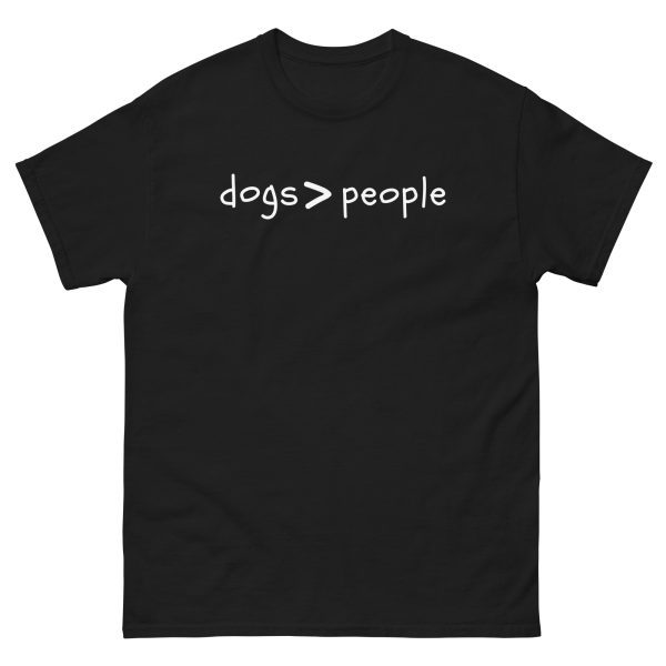 Dogs Are Greater Than People T-Shirt