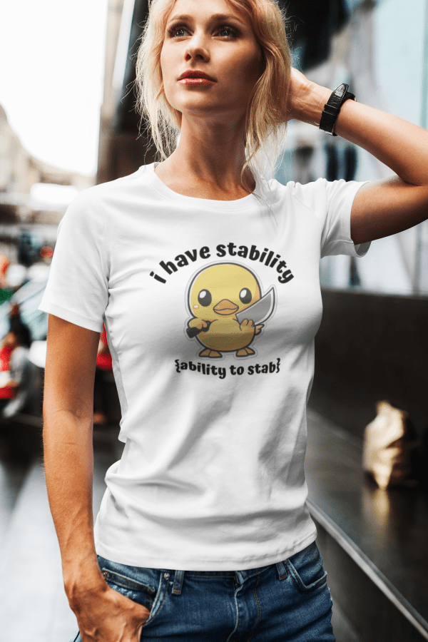 I Have Stability Ability to Stab Shirt
