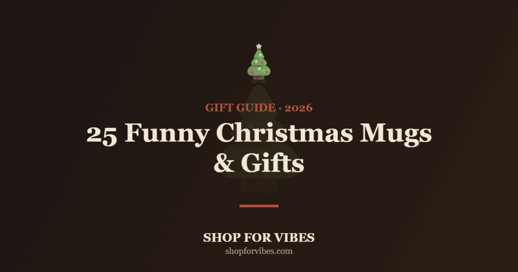 25 Funny Christmas Mugs & Gifts That Actually Get Laughs (2026 Guide)