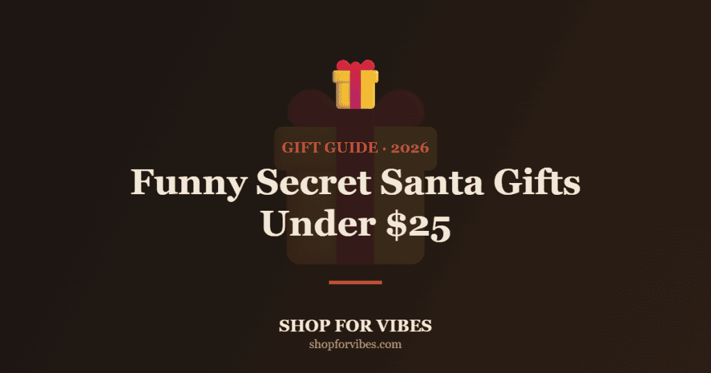 Funny Secret Santa Gifts Under $25 That Won’t Get You Fired (2026)
